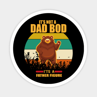 It's Not a Dad Bod It's a Father Figure Magnet